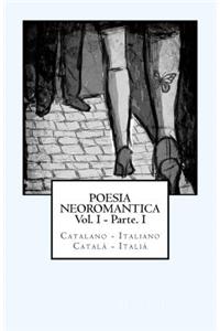 Poesia Neoromantica Vol.I - Parte.I. Catalano-Italiano / Català- Italià