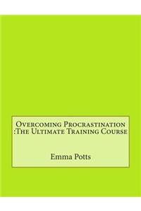 Overcoming Procrastination