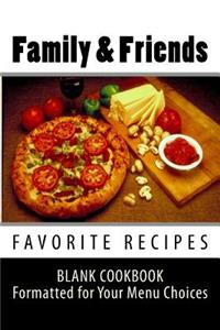 Family & Friends FAVORITE RECIPES