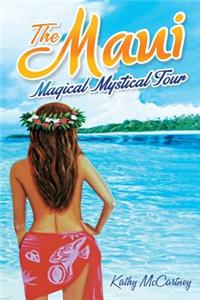 Maui Magical Mystical Tour