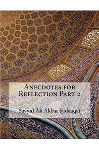 Anecdotes for Reflection Part 2