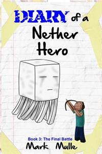 Diary of a Nether Hero (Book 3)