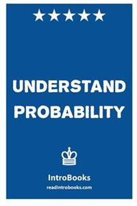 Understand Probability