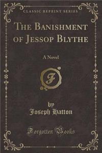 The Banishment of Jessop Blythe