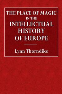 The Place of Magic in the Intellectual History of Europe
