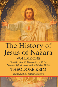 History of Jesus of Nazara, Volume One