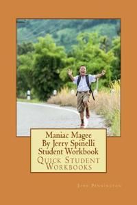 Maniac Magee by Jerry Spinelli Student Workbook: Quick Student Workbooks