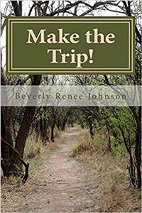 Make the Trip!: 21 Day Devotional