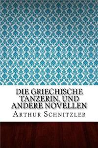 Die griechische Tanzerin, und andere Novellen