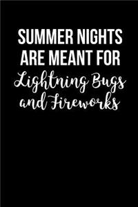 Summer Nights are Meant for Lightning Bugs and Fireworks