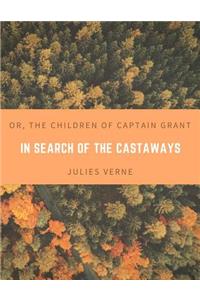 In Search of the Castaways; Or, The Children of Captain Grant