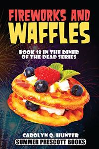 Fireworks and Waffles