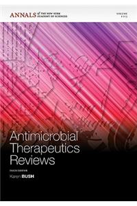 Antimicrobial Therapeutics Reviews, Volume 1213