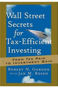 Wall Street Secrets for Tax-Efficient Investing