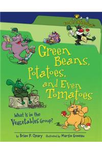 Green Beans, Potatoes, and Even Tomatoes
