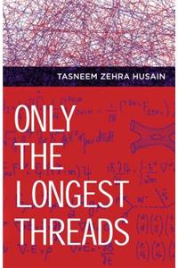 Only the Longest Threads