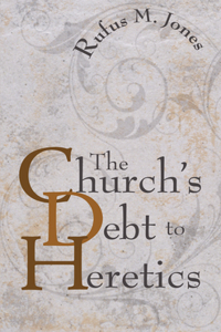 Church's Debt to Heretics