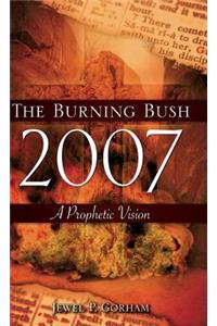 Burning Bush 2007