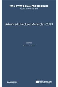 Advanced Structural Materials--2013: Volume 1611