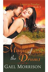 Magic of the Drums (Lovers in Paradise Series, Book 3)