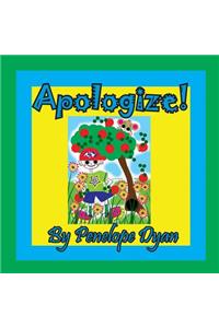 Apologize!