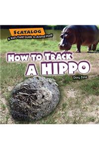 How to Track a Hippo