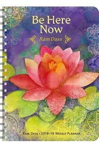 RAM Dass 2018 - 2019 Weekly Planner: Be Here Now