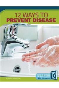 12 Ways to Prevent Disease