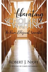 Liberating Scholarly Writing