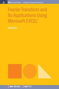 Fourier Transform and Its Applications Using Microsoft EXCEL(R)