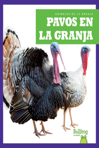 Pavos En La Granja (Turkeys on the Farm)