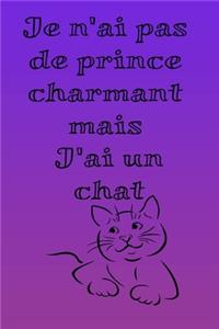 Je n'ai pas de prince charmant mais J'ai un chat