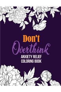Don't Overthink Anxiety Relief Coloring Book