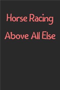 Horse Racing Above All Else
