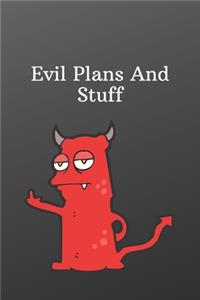 Evil Plans And Stuff