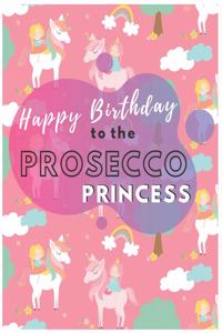 Happy Birthday To The Prosecco Princess