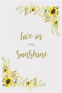 Live in the sunshine