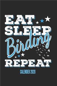 Eat Sleep Birding Repeat Calender 2020