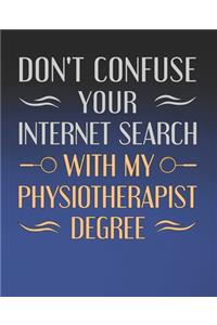 Don't Confuse Your Internet Search With My Physiotherapist Degree