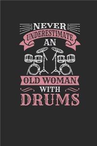 Never Underestimate An Old Woman With Drums