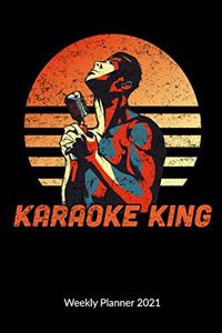 Karaoke King Weekly Planner 2021
