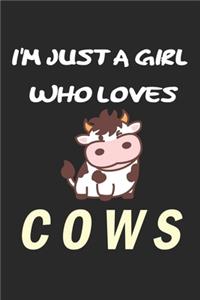 I'm Just A Girl Who Loves cows