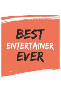 Best entertainer Ever entertainers Gifts entertainer Appreciation Gift, Coolest entertainer Notebook A beautiful