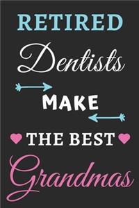 Retired Dentists Make The Best Grandmas