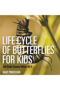 Life Cycle Of Butterflies for Kids 2nd Grade Science Edition Vol 4