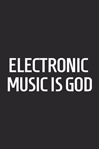 Electronic Music Is God