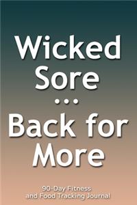 Wicked Sore Back for More