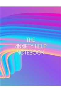 The Anxiety Help Notebook