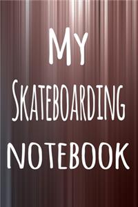 My Skateboarding Notebook