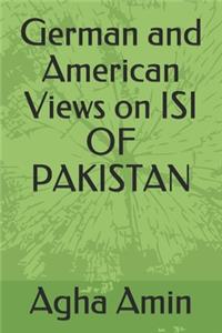 German and American Views on ISI OF PAKISTAN